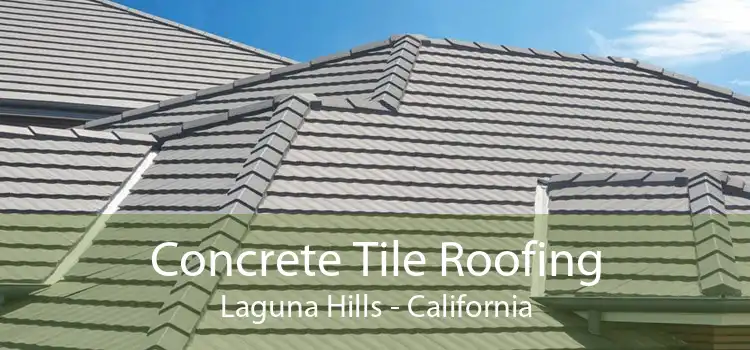 Concrete Tile Roofing Laguna Hills - California