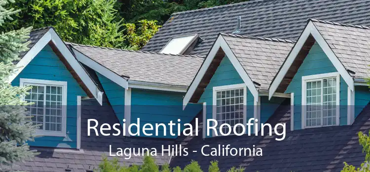 Residential Roofing Laguna Hills - California