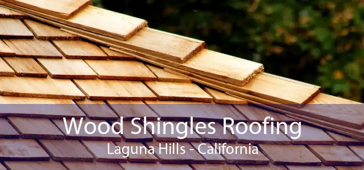 Wood Shingles Roofing Laguna Hills - California